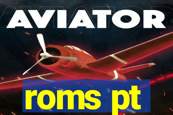 roms pt